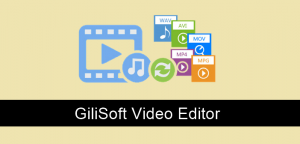 gilisoft video editor for android