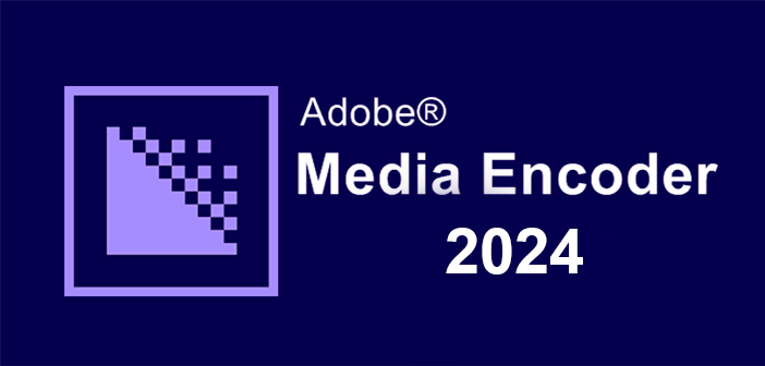 Adobe Media Encoder CC 2024 Full